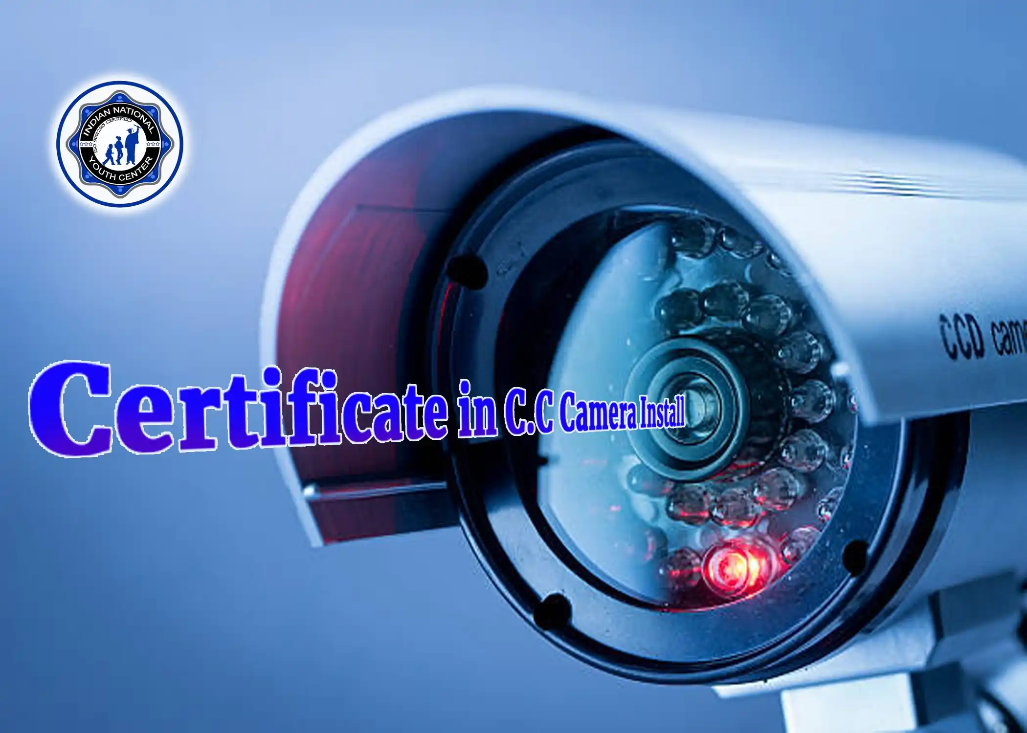 Certificate in C.C Camera Installation