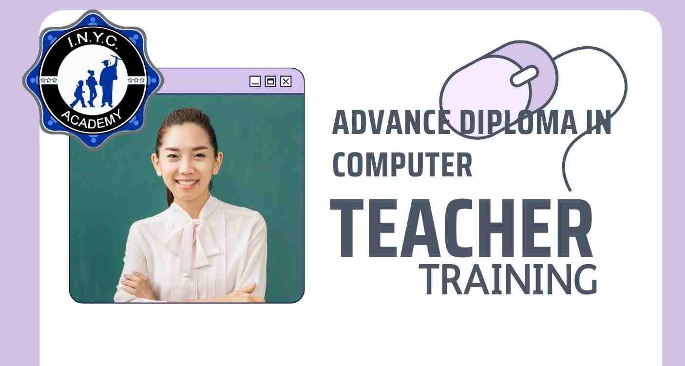 Advance Diploma in Computer Teacher Training