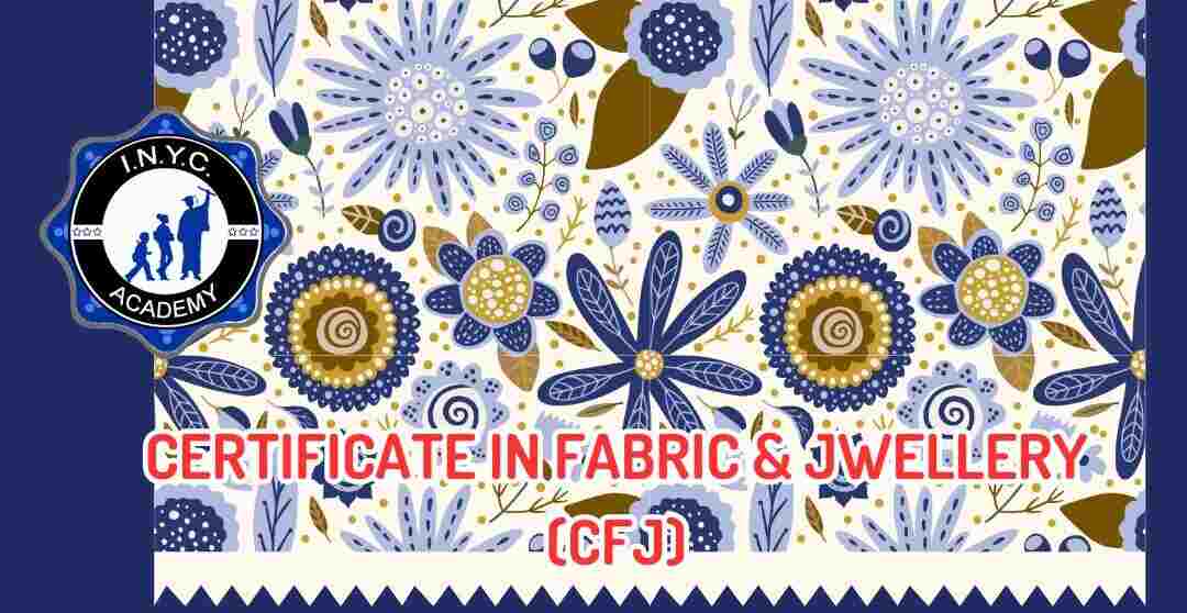 Certificate in Fabric & Jwellery(CFJ)